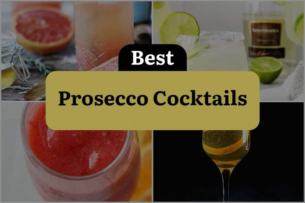 Prosecco Cocktails That Will Make Any Occasion Sparkle Dinewithdrinks