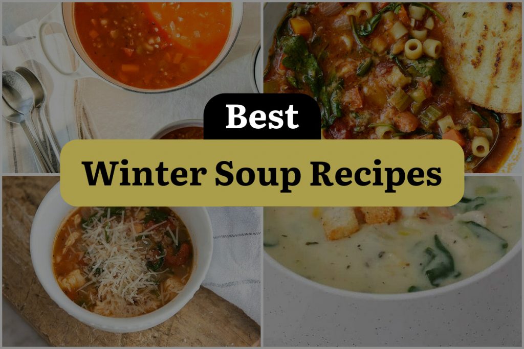 39 Winter Soup Recipes To Warm Your Soul DineWithDrinks