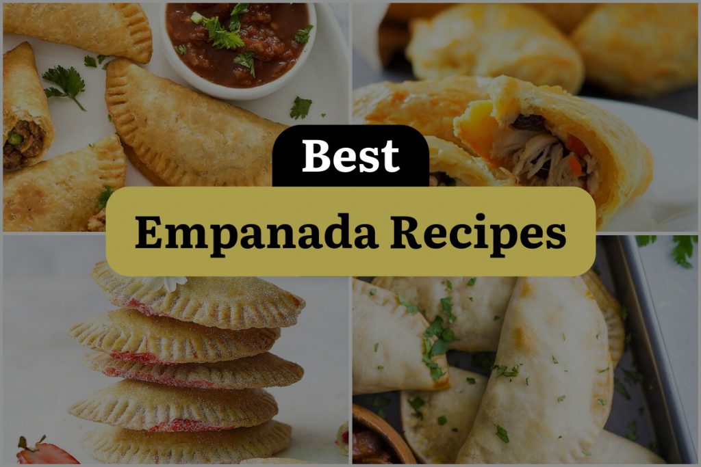 Empanada Recipes Bite Into A World Of Savory Delights Dinewithdrinks