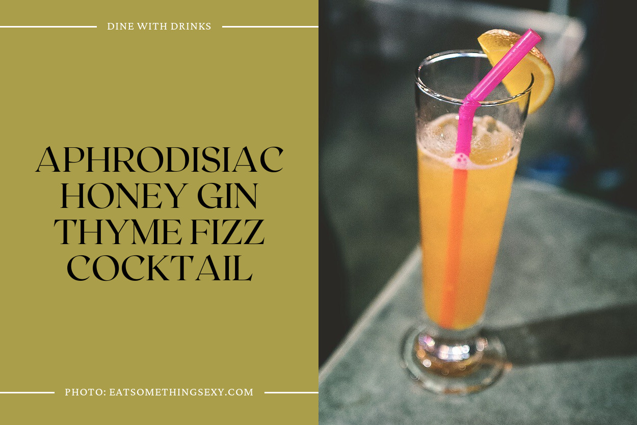 Aphrodisiac Honey Gin Thyme Fizz Cocktail