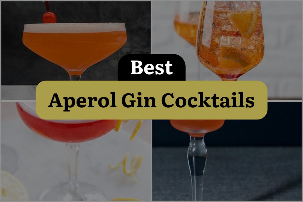 21 Aperol Gin Cocktails That Will Tingle Your Taste Buds! | DineWithDrinks