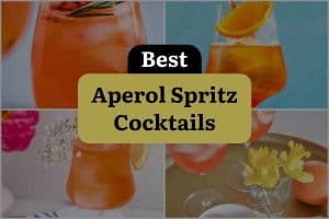 17 Best Aperol Spritz Cocktails