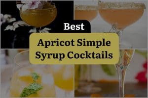 8 Best Apricot Simple Syrup Cocktails