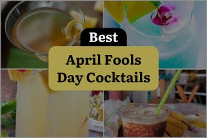 10 Best April Fools Day Cocktails
