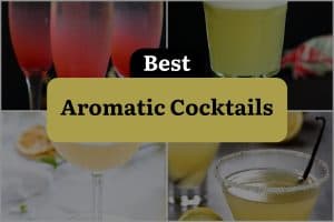 20 Best Aromatic Cocktails