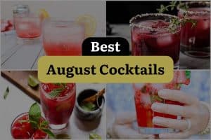 13 Best August Cocktails
