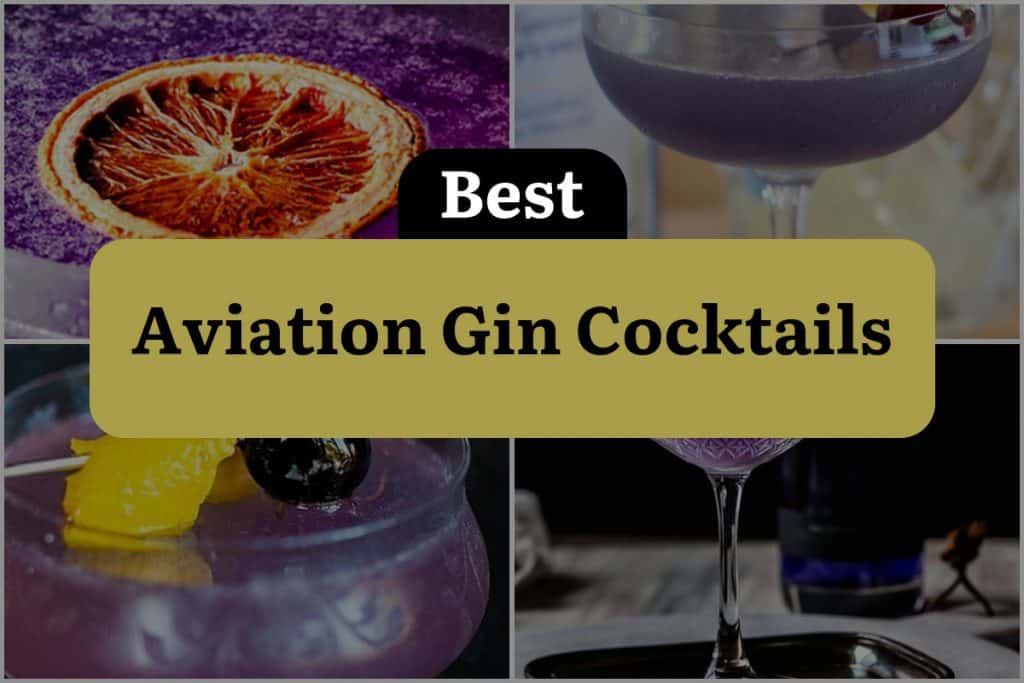 8 Aviation Gin Cocktails To Elevate Your Spirits Dinewithdrinks