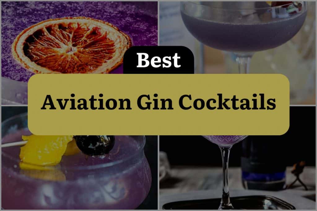 8 Aviation Gin Cocktails to Elevate Your Spirits DineWithDrinks