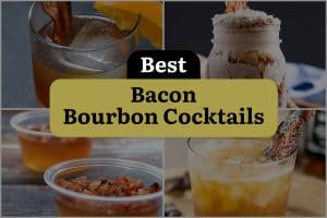 9 Best Bacon Bourbon Cocktails
