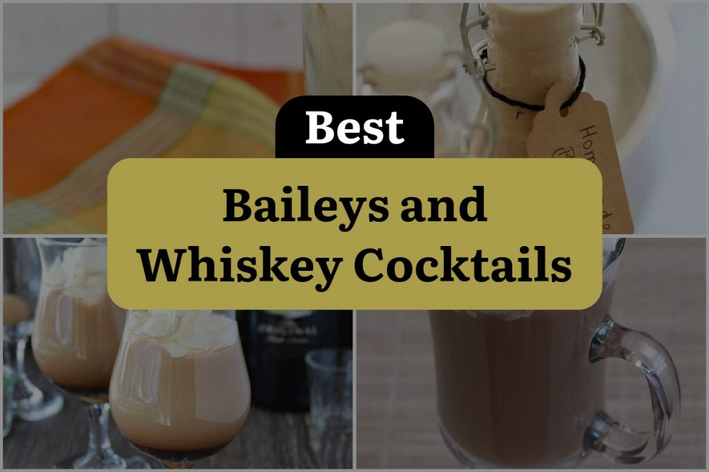 17 Baileys and Whiskey Cocktails that will Whisk You Away! DineWithDrinks