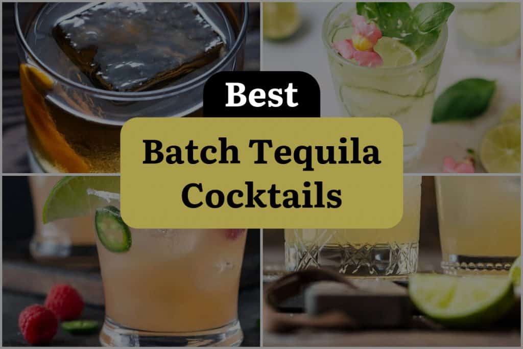 31 Batch Tequila Cocktails to Get the Party Started! DineWithDrinks