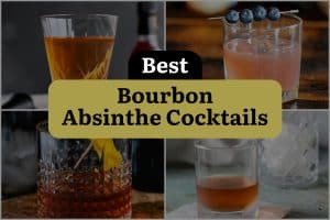 5 Best Bourbon Absinthe Cocktails