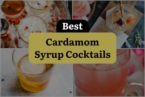12 Best Cardamom Syrup Cocktails
