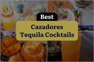 8 Best Cazadores Tequila Cocktails