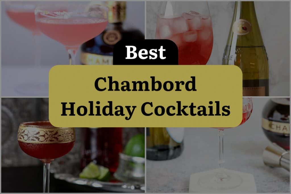 27 Chambord Holiday Cocktails to Make Your Spirits Bright! DineWithDrinks