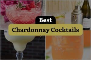 10 Best Chardonnay Cocktails