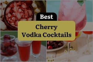 22 Best Cherry Vodka Cocktails
