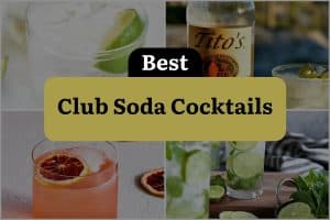 33 Best Club Soda Cocktails