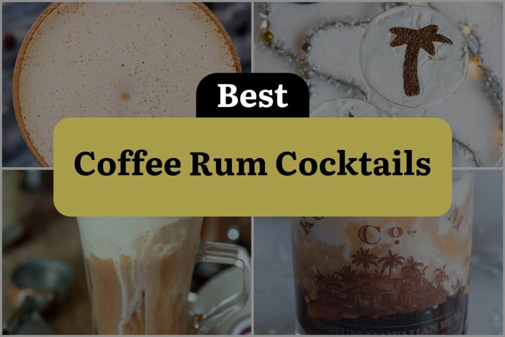 7 Coffee Rum Cocktails That Will Perk Up Your Party! DineWithDrinks