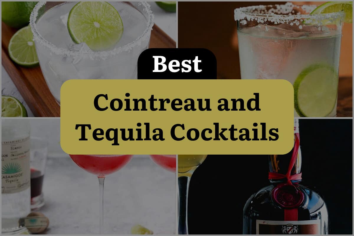 29 Best Cointreau And Tequila Cocktails