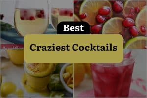 4 Best Craziest Cocktails