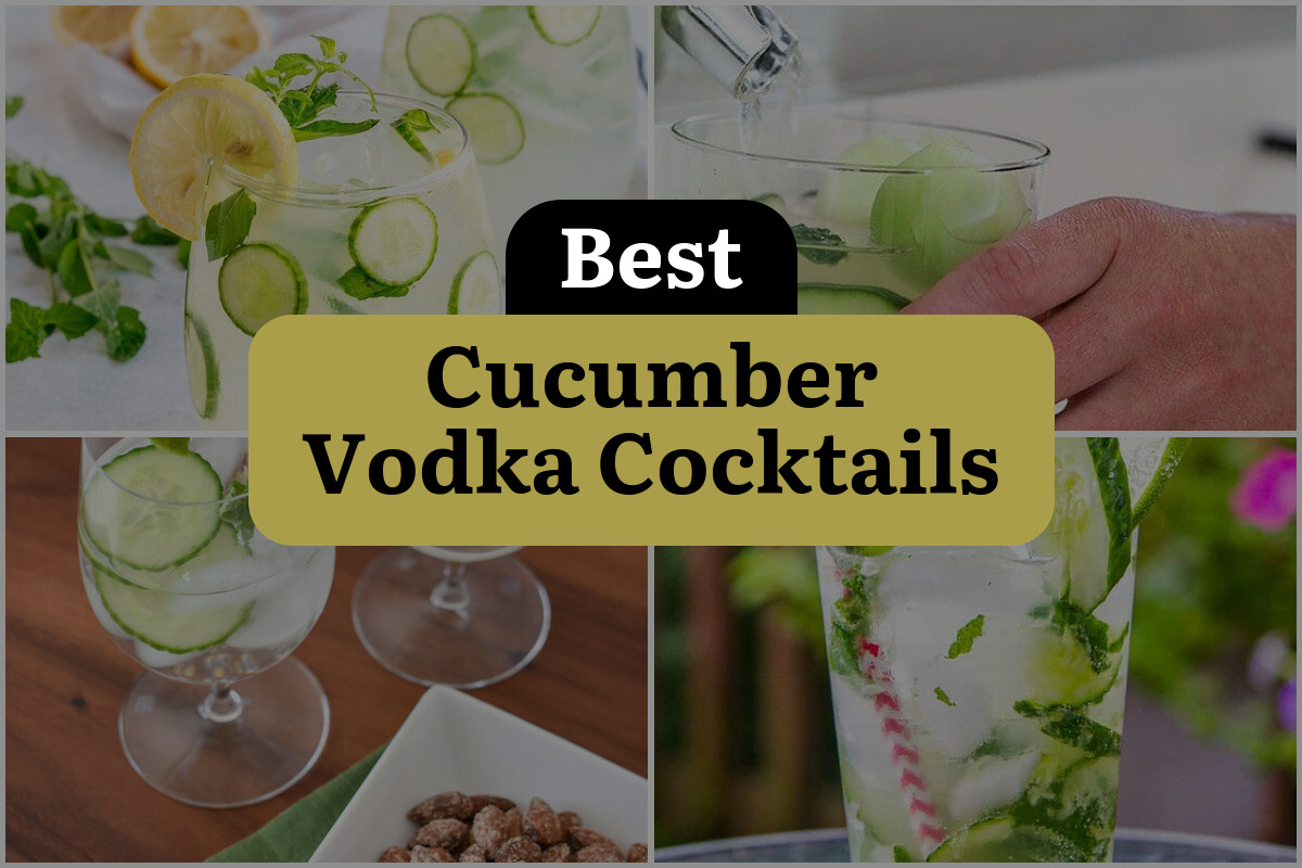 26 Best Cucumber Vodka Cocktails
