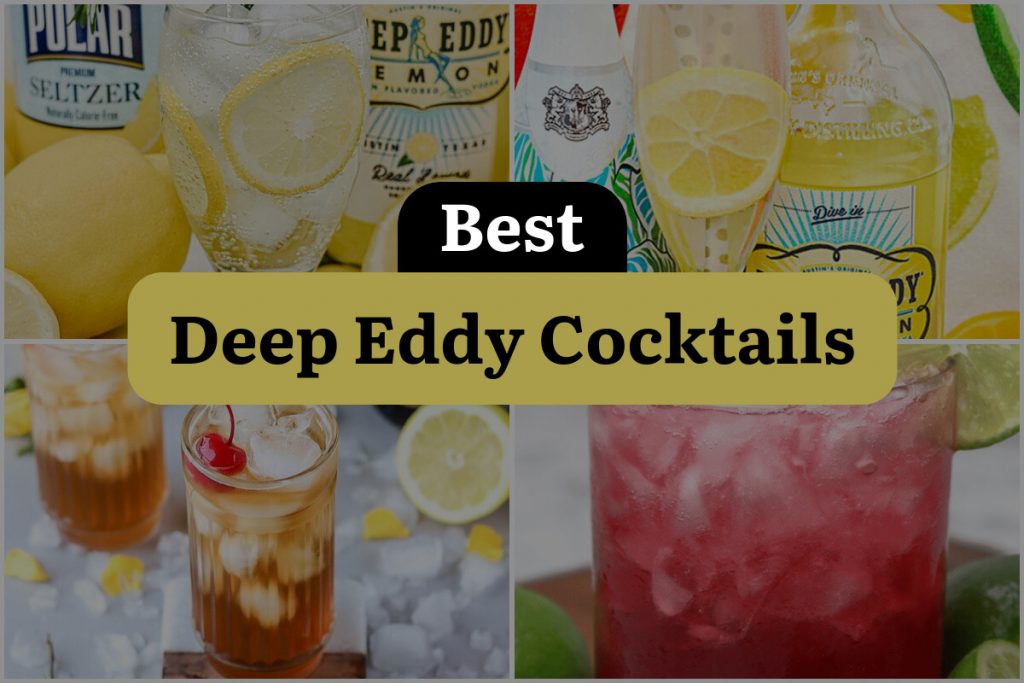 11 Deep Eddy Cocktails that Will Shake Up Your Night! DineWithDrinks