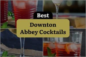 6 Best Downton Abbey Cocktails