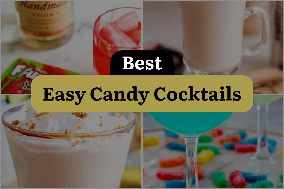 24 Best Easy Candy Cocktails