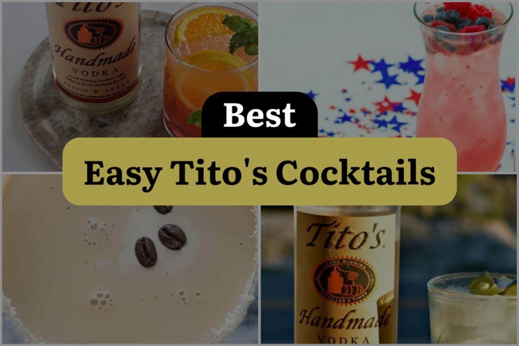 27 Easy Tito's Cocktails That Will Shake Up Your World! DineWithDrinks