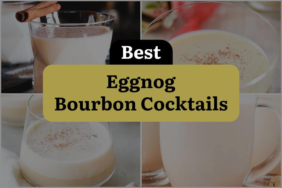 18 Best Eggnog Bourbon Cocktails