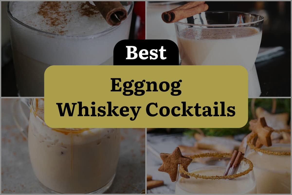 13 Best Eggnog Whiskey Cocktails