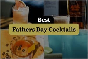 6 Best Fathers Day Cocktails