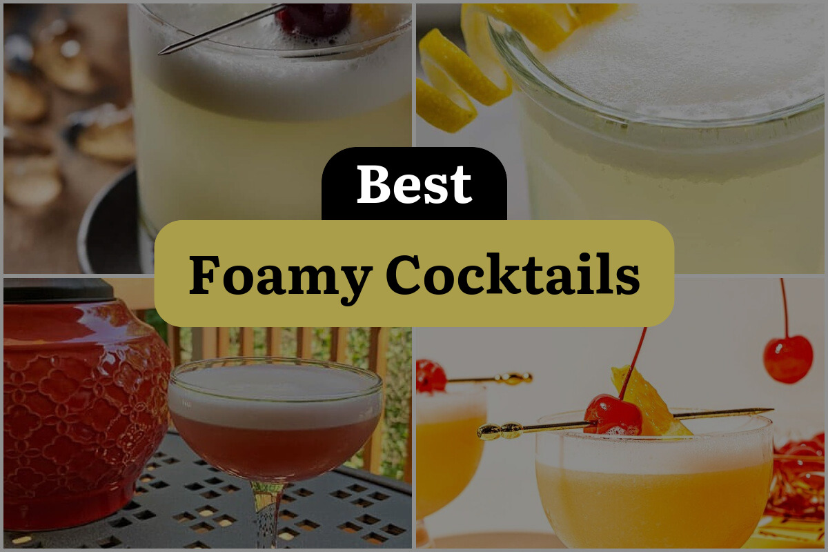29 Best Foamy Cocktails