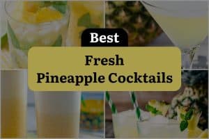 28 Best Fresh Pineapple Cocktails