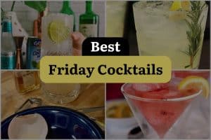 28 Best Friday Cocktails