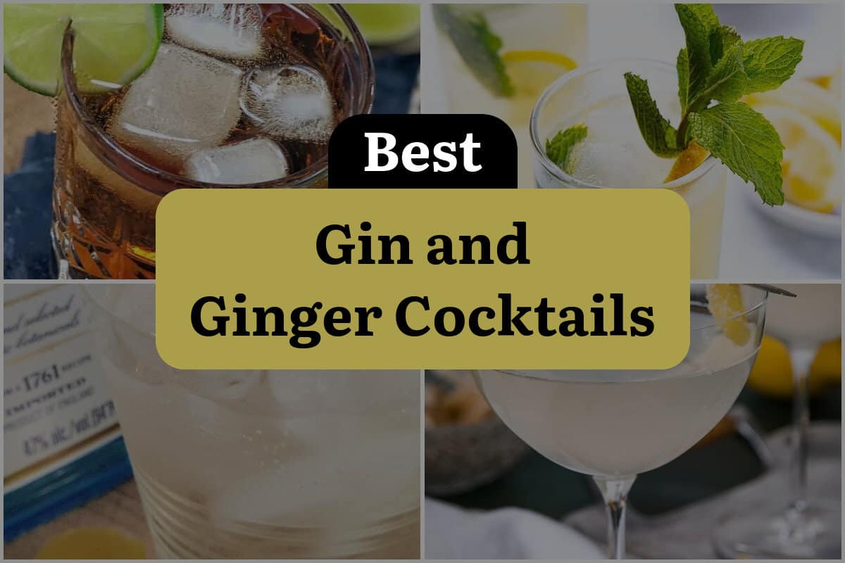 22 Best Gin And Ginger Cocktails