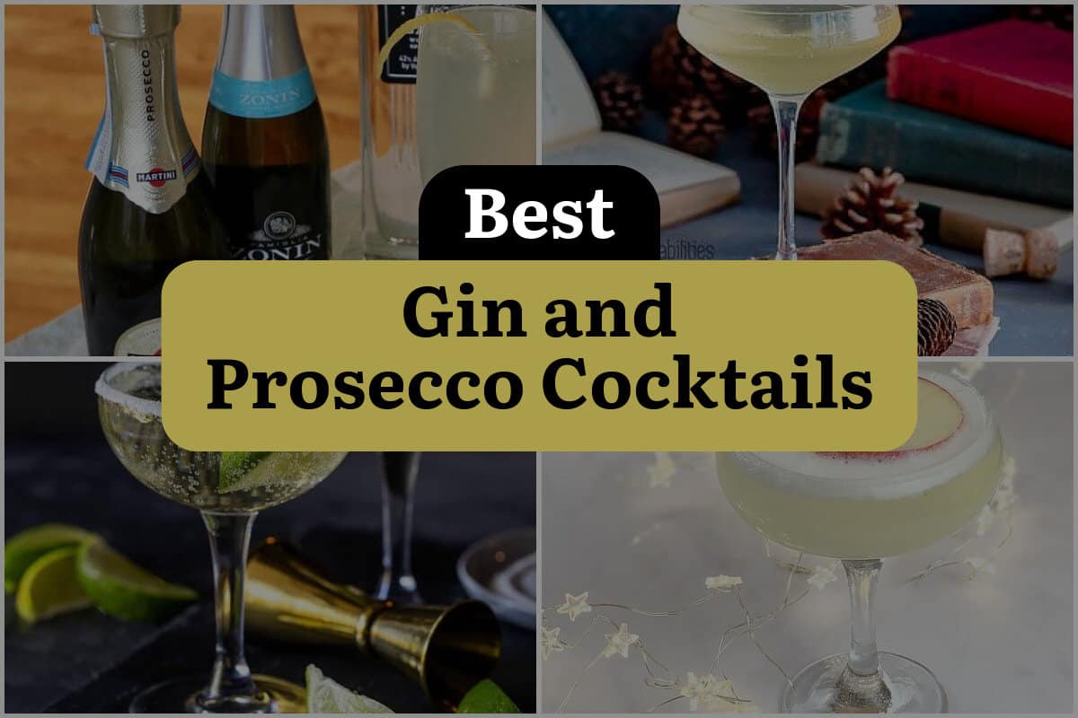 17 Best Gin And Prosecco Cocktails