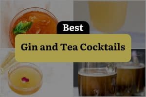 18 Best Gin And Tea Cocktails