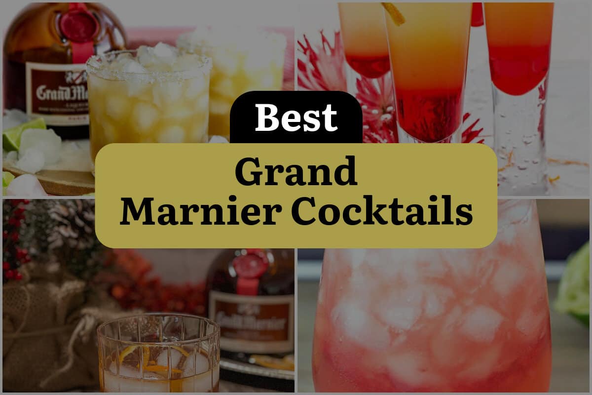 22 Best Grand Marnier Cocktails