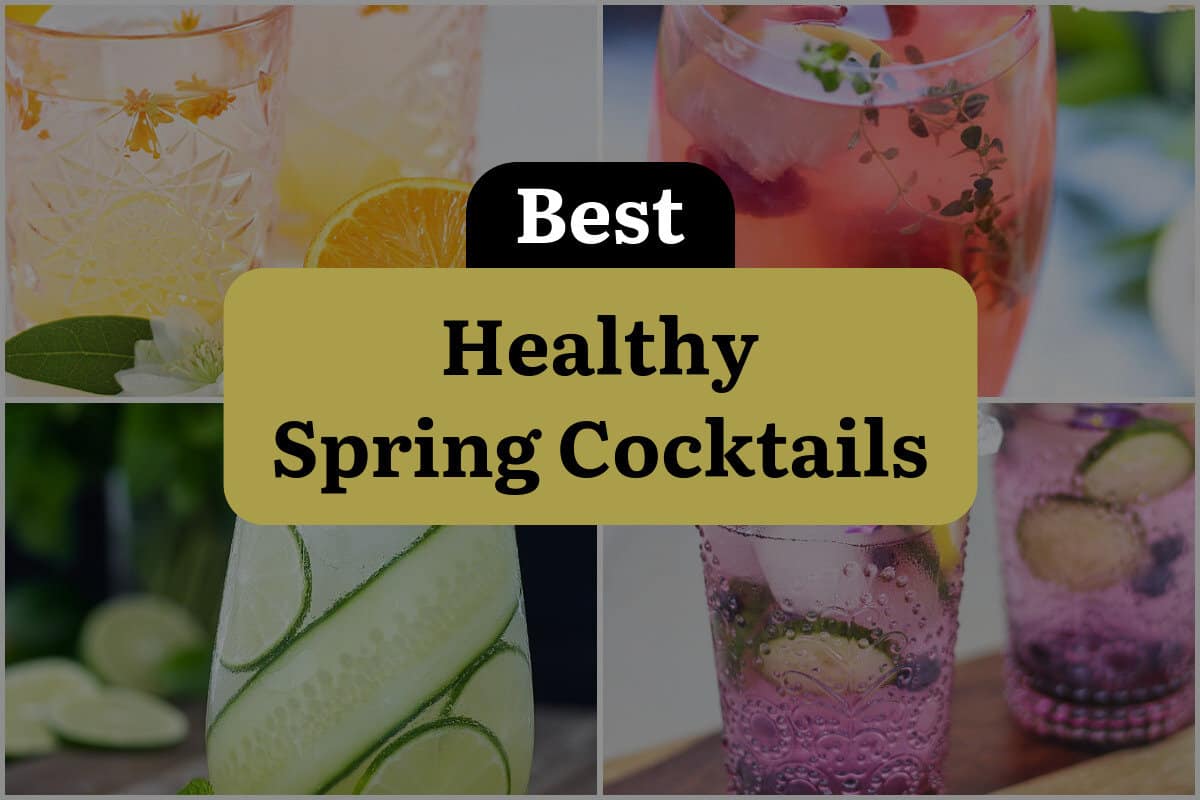 22 Best Healthy Spring Cocktails