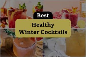 7 Best Healthy Winter Cocktails