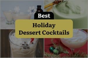 37 Best Holiday Dessert Cocktails