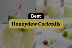 17 Best Honeydew Cocktails