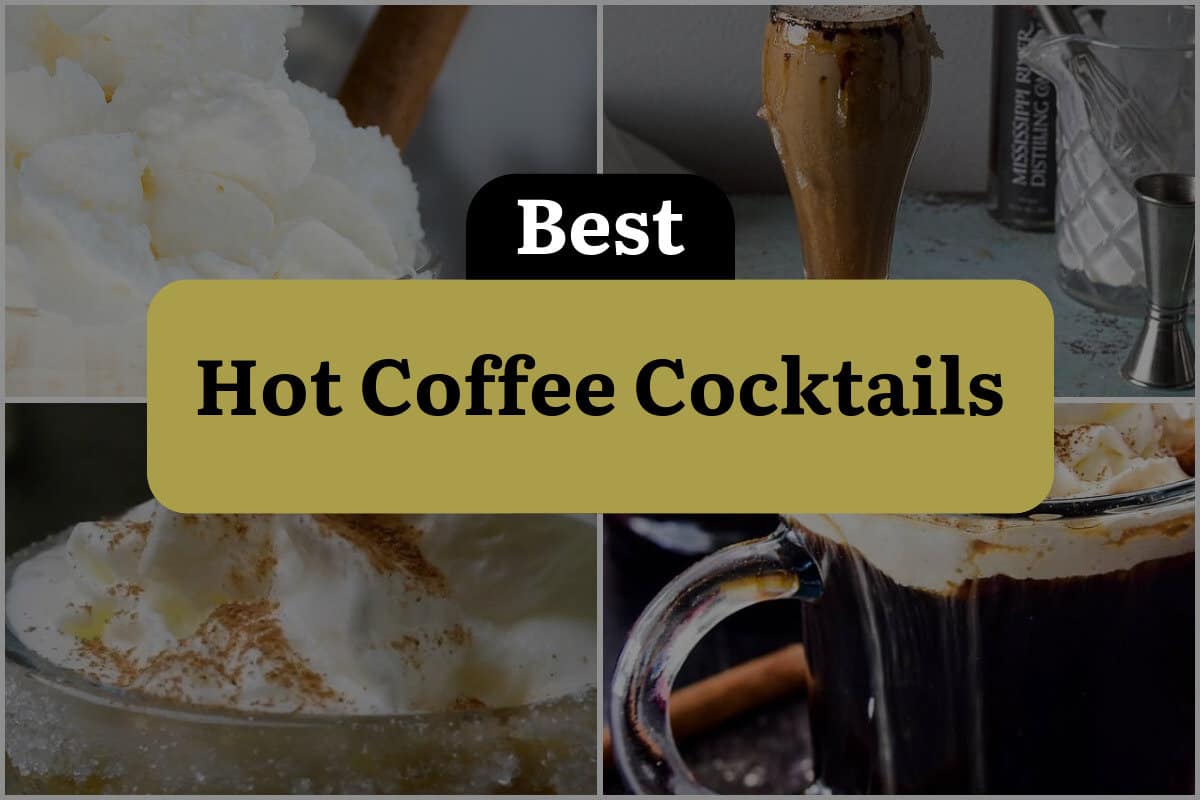 30 Best Hot Coffee Cocktails