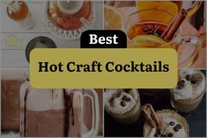 9 Best Hot Craft Cocktails