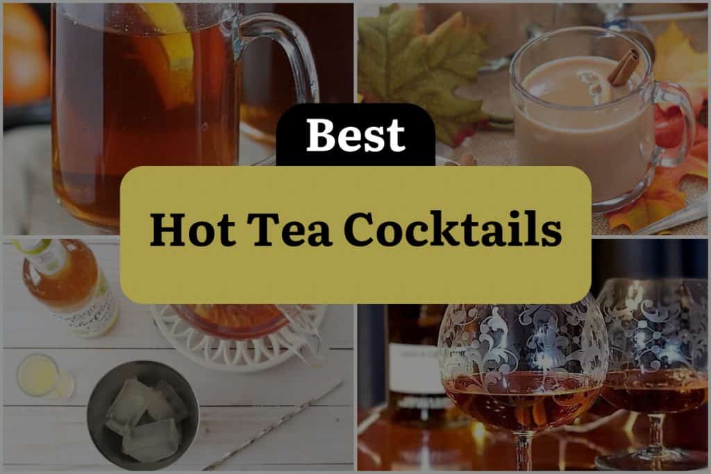 17 Hot Tea Cocktails to Warm You Up Inside and Out DineWithDrinks