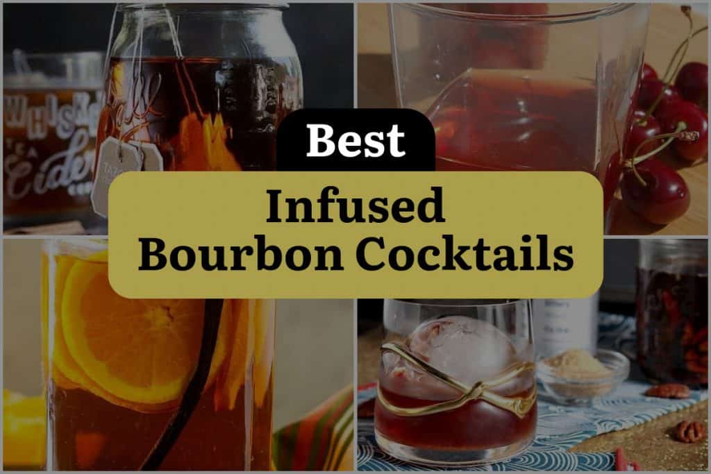 20 Infused Bourbon Cocktails To Sip And Savor All Night Long Dinewithdrinks 9344