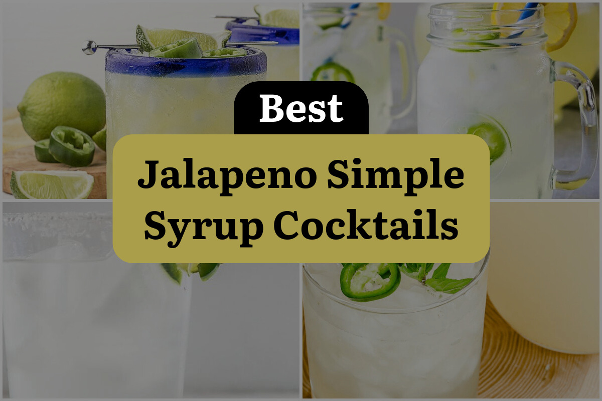 23 Best Jalapeno Simple Syrup Cocktails