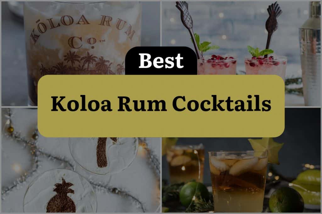 20 Koloa Rum Cocktails to Have You Feeling Beachy Keen | DineWithDrinks